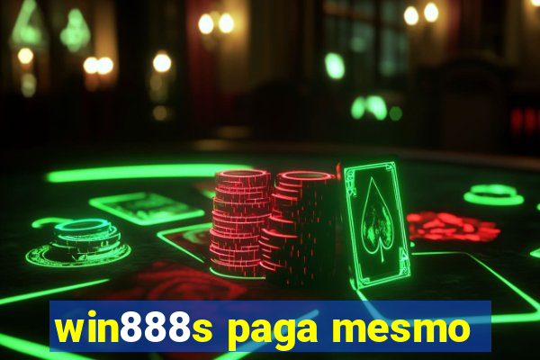 win888s paga mesmo