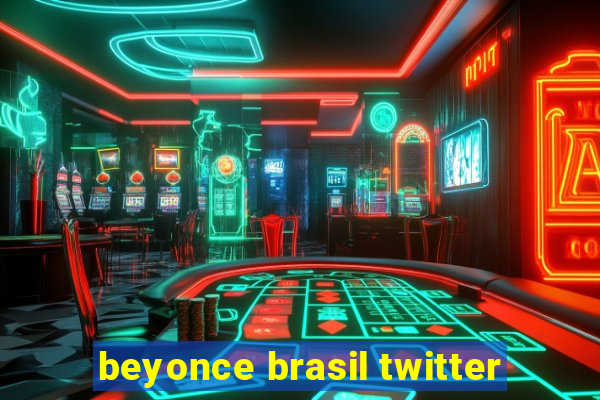 beyonce brasil twitter