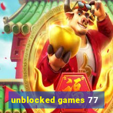 unblocked games 77