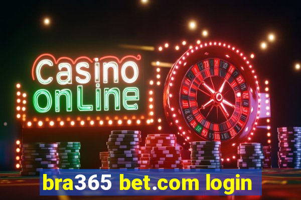 bra365 bet.com login