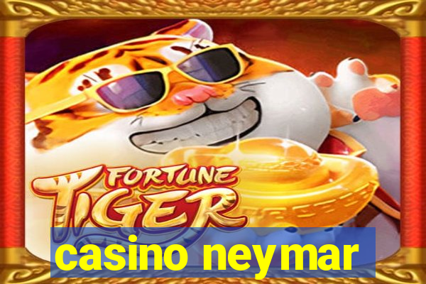 casino neymar