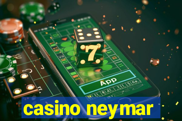 casino neymar