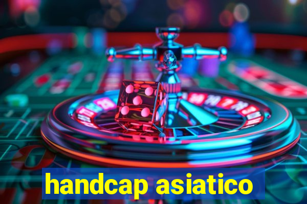 handcap asiatico