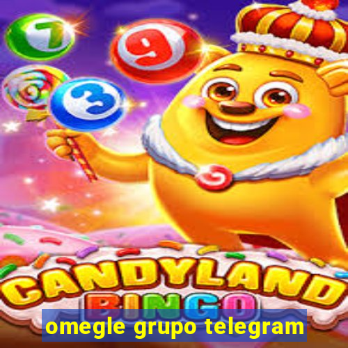 omegle grupo telegram