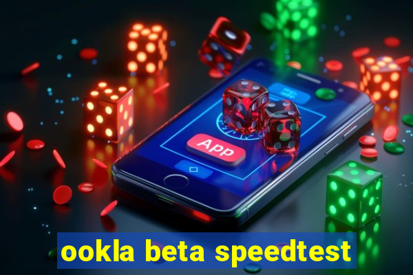 ookla beta speedtest