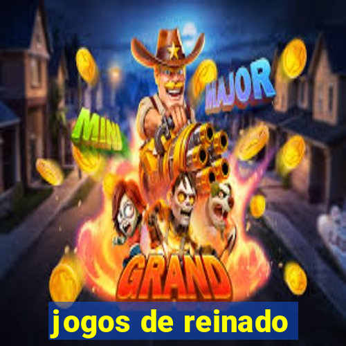 jogos de reinado