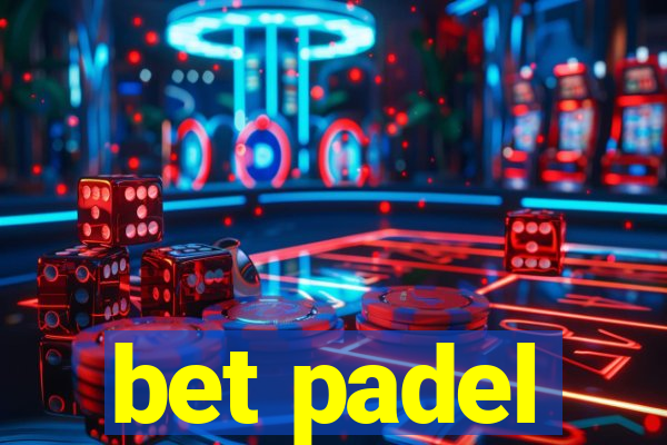 bet padel