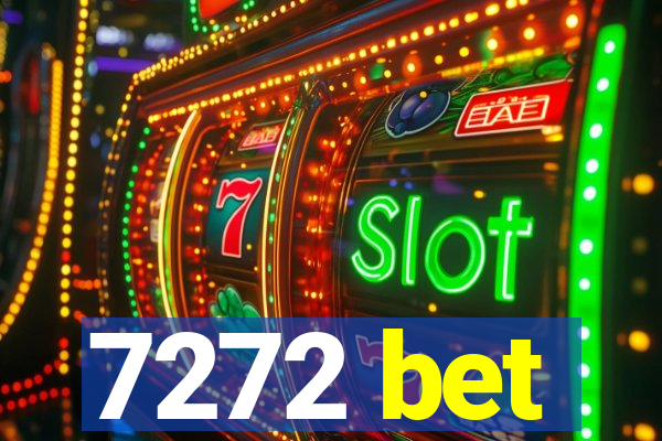 7272 bet