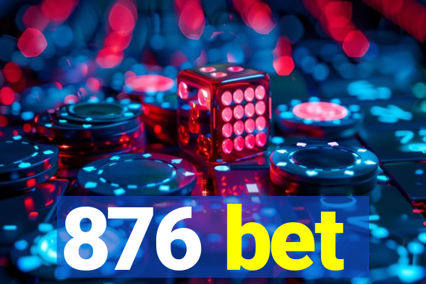 876 bet