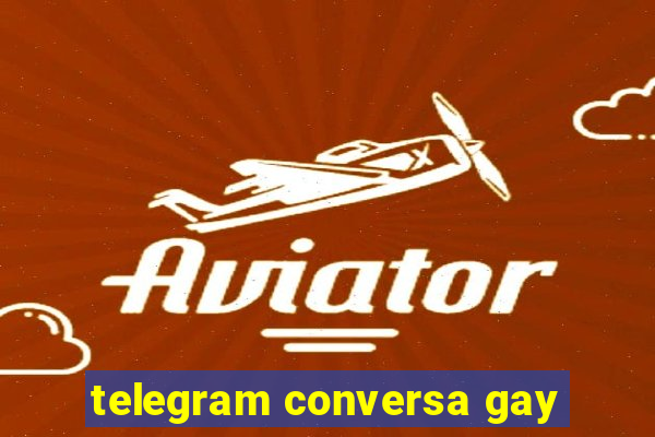 telegram conversa gay