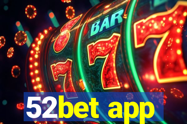 52bet app