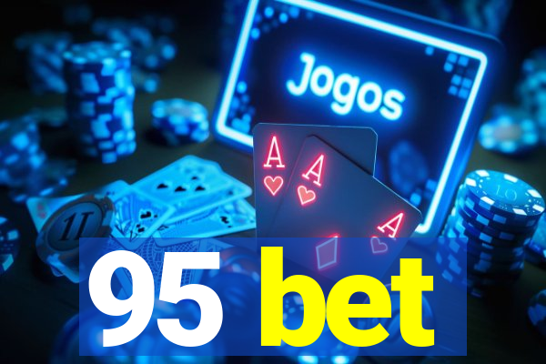 95 bet