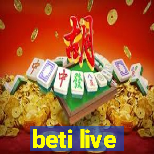 beti live