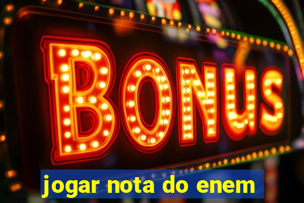 jogar nota do enem