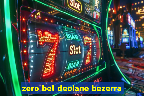 zero bet deolane bezerra