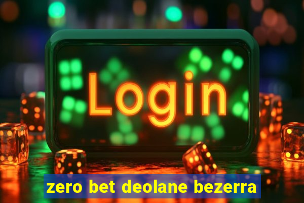 zero bet deolane bezerra