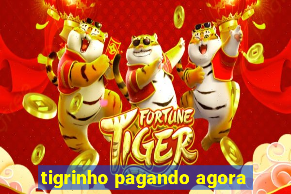 tigrinho pagando agora