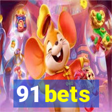 91 bets