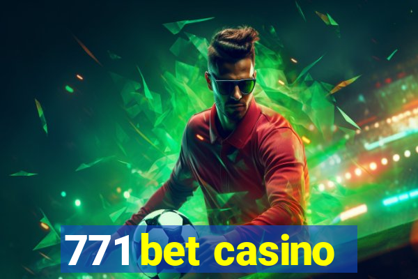 771 bet casino