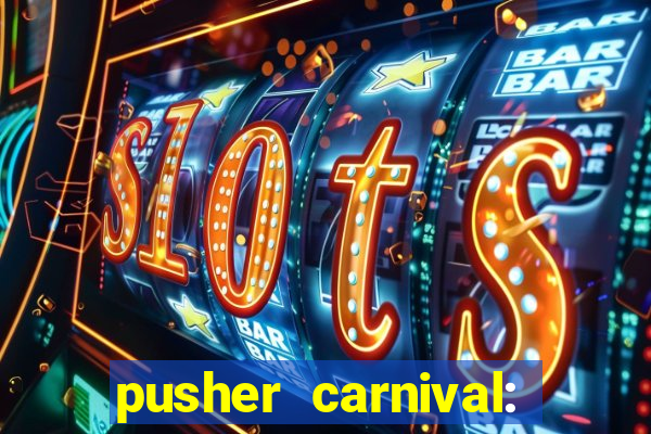 pusher carnival: coin master