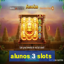 alunos 3 slots