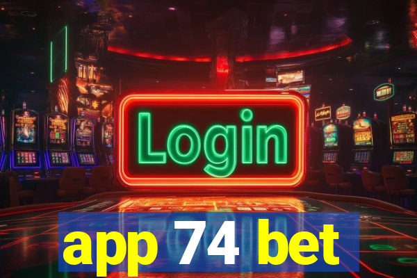 app 74 bet