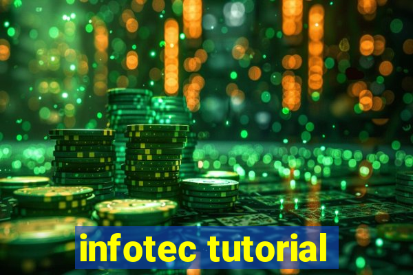 infotec tutorial