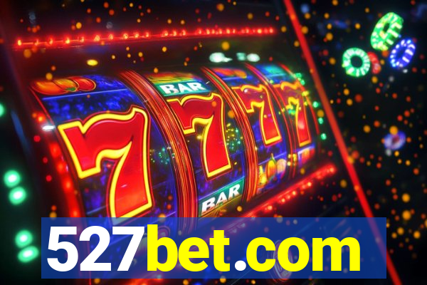 527bet.com