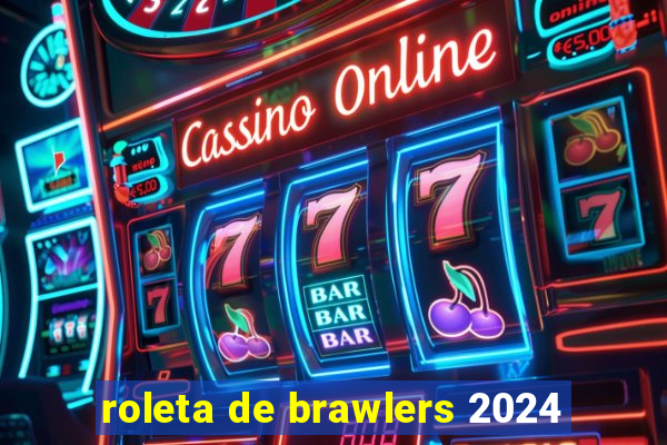 roleta de brawlers 2024