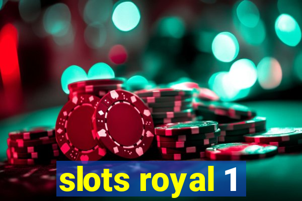 slots royal 1