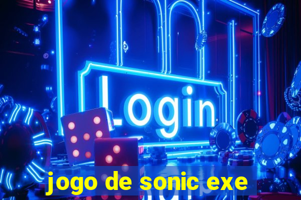 jogo de sonic exe