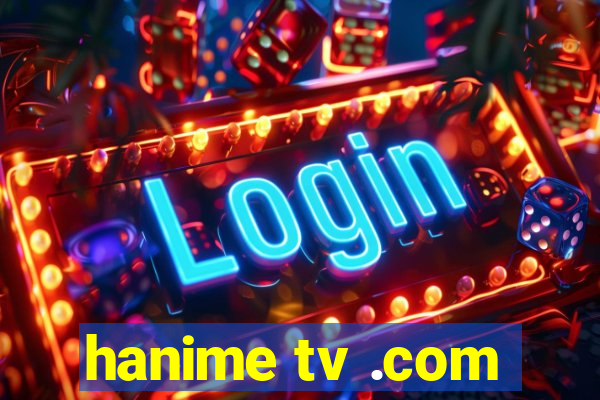 hanime tv .com