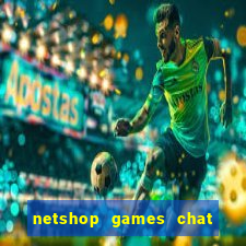 netshop games chat ao vivo