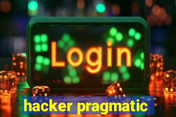 hacker pragmatic