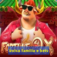 bolsa familia e bets