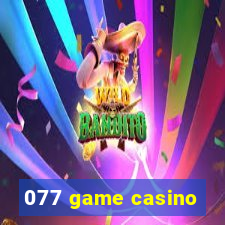 077 game casino