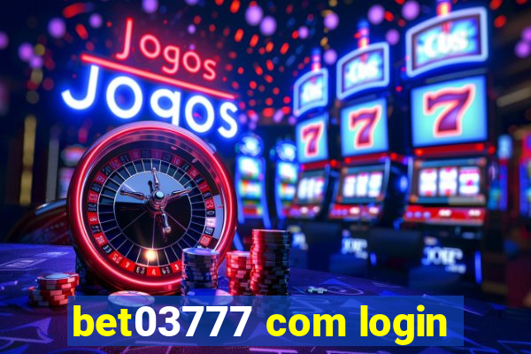 bet03777 com login