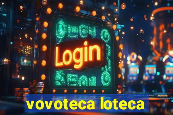 vovoteca loteca