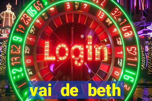 vai de beth gusttavo lima