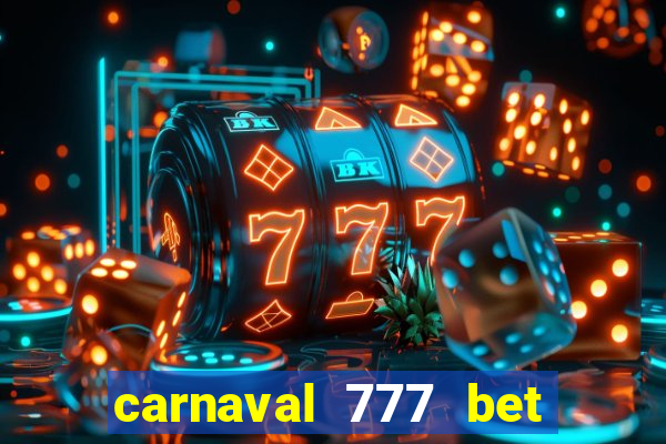 carnaval 777 bet paga mesmo