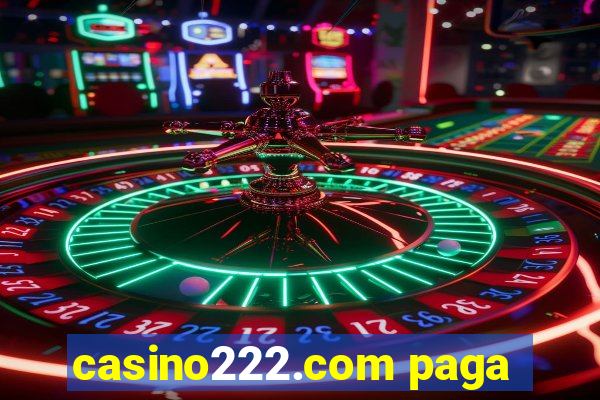 casino222.com paga