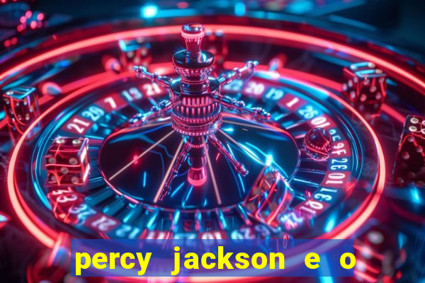 percy jackson e o ladr o de raios filme completo dublado