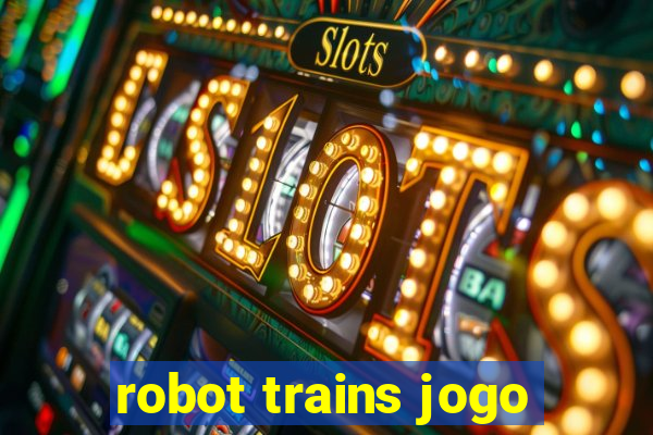 robot trains jogo