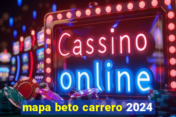 mapa beto carrero 2024