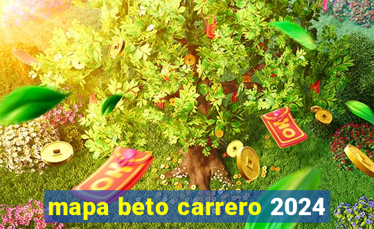 mapa beto carrero 2024