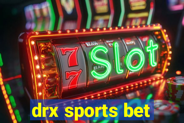 drx sports bet