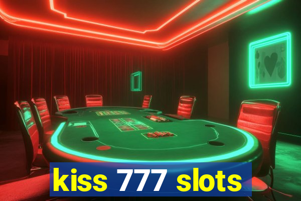 kiss 777 slots