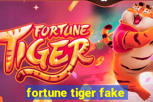 fortune tiger fake