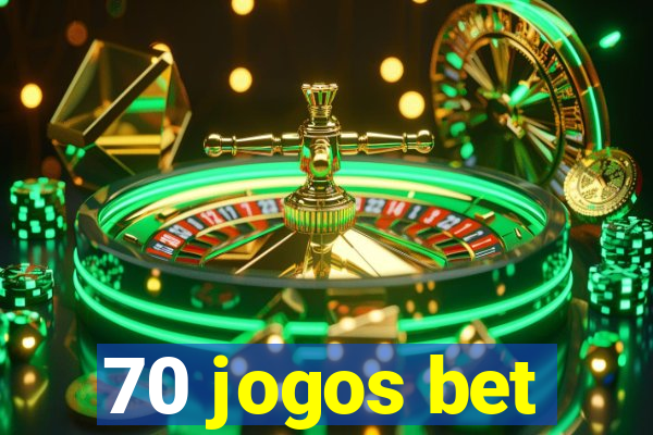 70 jogos bet