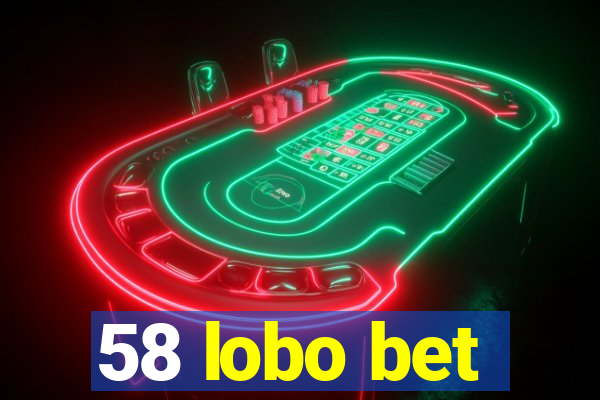 58 lobo bet